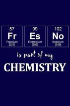 Fresno Is Part of My Chemistry