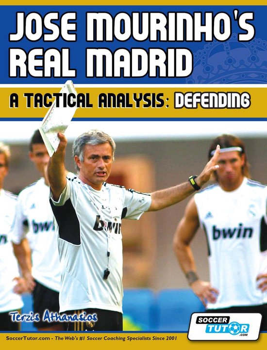 Jose Mourinho's Real Madrid - A Tactical Analysis Book Set 2 ... - cover
