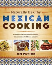 Joe R. and Teresa Lozano Long Series in Latin American and Latino Art and Culture - Naturally Healthy Mexican Cooking