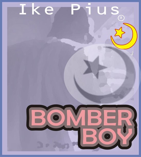 Bomber Boy Rise of The Underwear Bomber (ebook), Ike Pius