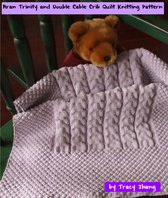 Aran Crib Quilts - Aran Trinity and Double Cable Crib Quilt Knitting Pattern
