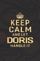 Keep Calm and Let Doris Handle It