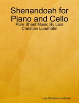 Shenandoah for Piano and Cello - Pure Sheet Music By Lars Christian Lundholm