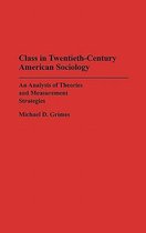 Class in Twentieth-Century American Sociology