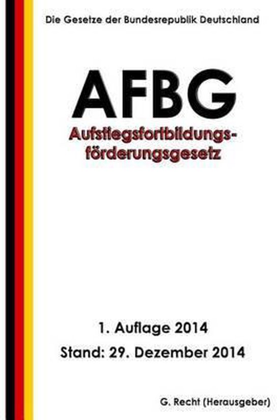 Aufstiegsfortbildungsförderungsgesetz - AFBG - cover