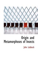 Origin and Metamorphoses of Insects