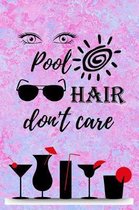 Pool Hair Don't Care