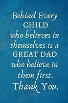 Behind Every Child Who Believes in Themselves is a Great Dad