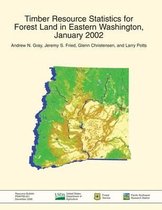 Timber Resource Statistics for Forest Land in Eastern Washington, January 2002