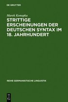 Reihe Germanistische Linguistik- Strittige Erscheinungen der deutschen Syntax im 18. Jahrhundert