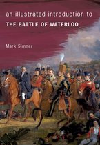 An Illustrated Introduction to ... - An Illustrated Introduction to the Battle of Waterloo