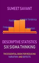 Six Sigma Thinking 3 - Descriptive Statistics