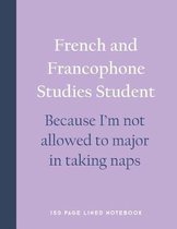 French and Francophone Studies Student - Because I'm Not Allowed to Major in Taking Naps