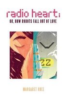 Radio Heart; Or, How Robots Fall Out of Love