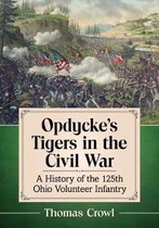 Opdycke's Tigers in the Civil War