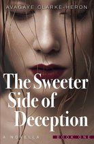 The Sweeter Side of Deception (Book 1)