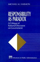 Rethinking Public Administration- Responsibility as Paradox