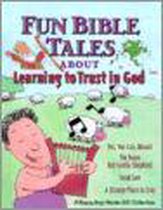 Fun Bible Tales About Learning to Trust in God