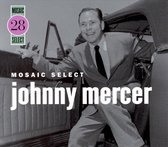 Mosaic Select: Johnny Mercer