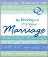The Meaning And Promise of Marriage