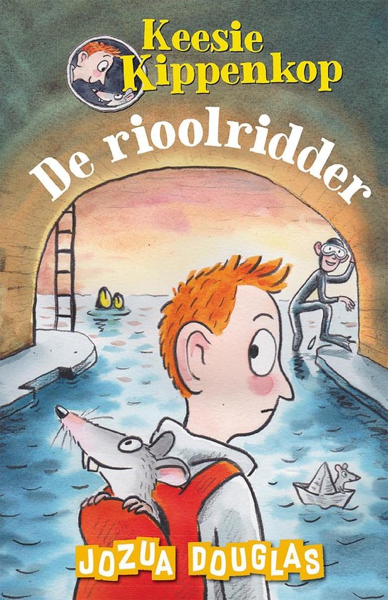 De rioolridder - Keesie Kippenkop 1 - cover