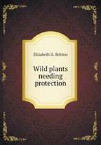 Wild plants needing protection