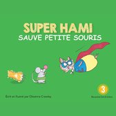 Super Hami sauve Petite Souris