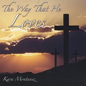 The Way That He Loves