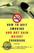 How to Quit Smoking and Not Gain Weight Cookbook