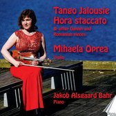 Mihaela Oprea/Jakob Alsgaard Bahr: Tango Jalousie/Hora Staccato