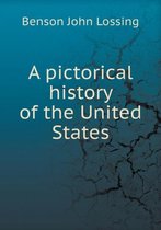 A pictorical history of the United States