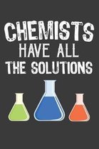 Chemists Have All The Solutions