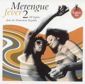 Merengue Fever 2: All Top Hits from the Dominican Republic