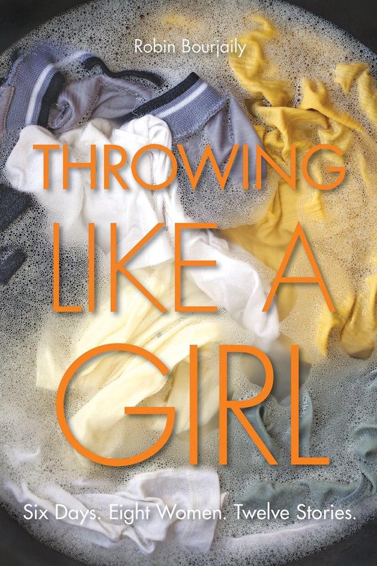 Throwing Like a Girl (ebook), Robin Bourjaily 9781311325426 Boeken