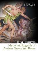 Collins Classics - Myths and Legends of Ancient Greece and Rome (Collins Classics)