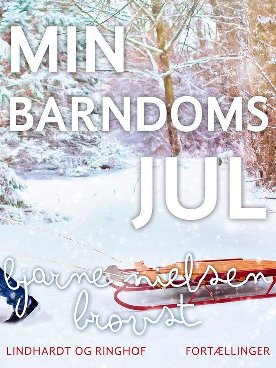 Min barndoms jul (ebook), Bjarne Nielsen Brovst 9788711663653