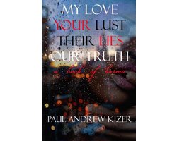 My Love Your Lust Their Lies Our Truth