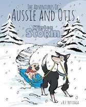 Adventures of Aussie and Otis- Winter Storm