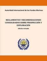 Reglamentos y recomendaciones consolidados sobre prospeccion y exploracion. Edic