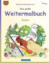 BROCKHAUSEN Malbuch Bd. 6 - Das grosse Weitermalbuch