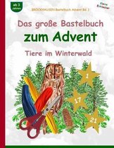Brockhausen Bastelbuch Advent Bd. 1 - Das Gro e Bastelbuch Zum Advent