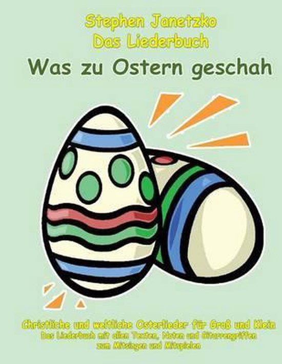 was-zu-ostern-geschah-christliche-und-weltliche-osterlieder-f-r-gro