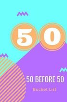 50 Before 50 Bucket List
