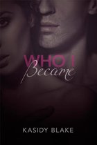 Who I Am 2 - Who I Became