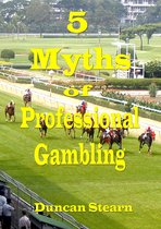 Five Myths of Professional Gambling