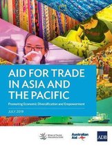 Aid for Trade in Asia and the Pacific: Promoting Economic Diversification and Empowerment