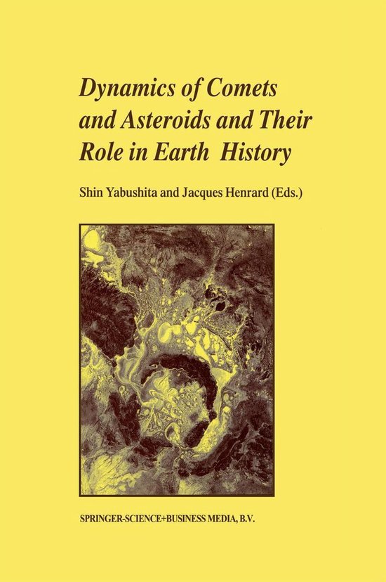Dynamics of Comets and Asteroids and Their Role in Earth His ... - cover