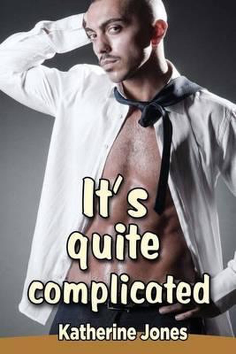 It Is Quite Complicated van Katherine D. Jones