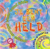 Kinderkoor M.E.G.A. Kids - Je Bent Een Held