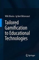 Tailored Gamification to Educational Technologies